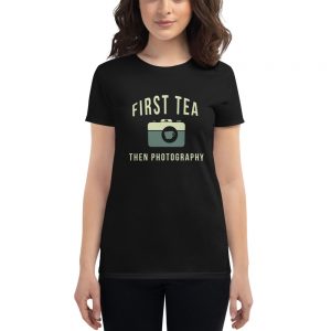 Tea Then Photography womens t-shirt